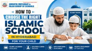 How to Choose the Right Islamic School in Hyderabad